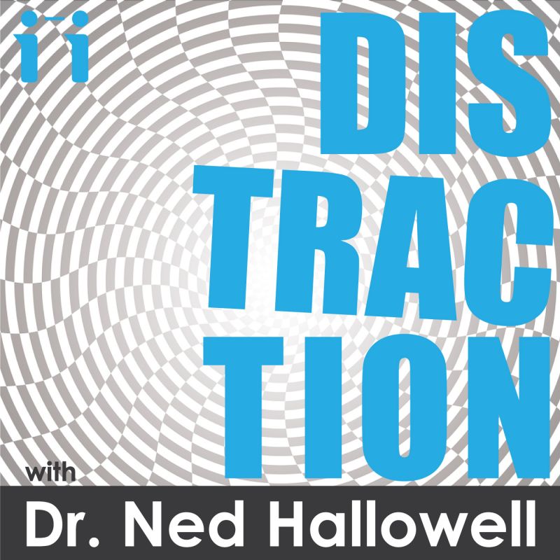 Distraction with Dr. Ned Hallowell