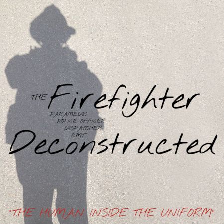The Firefighter Deconstructed